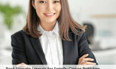 Best Female Lawyer for Family Cases Pakistan