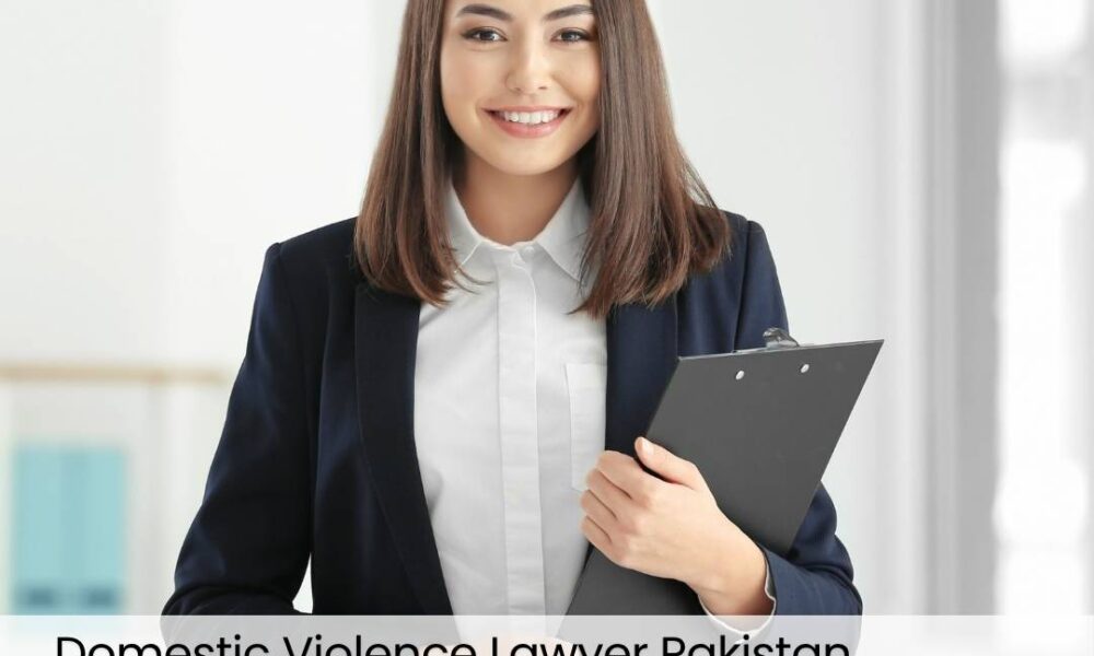 Domestic Violence Lawyer Pakistan