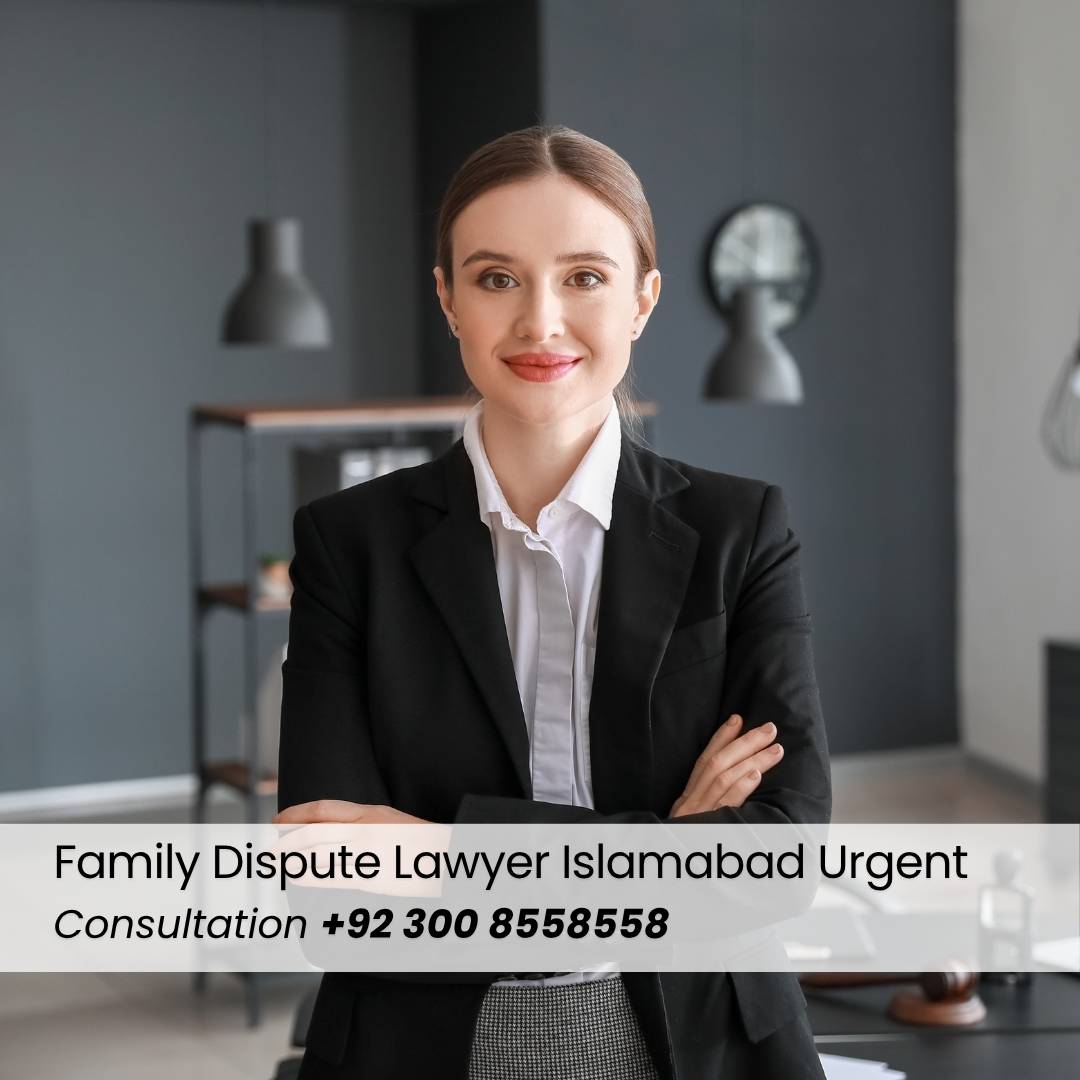 Family Dispute Lawyer Islamabad Urgent